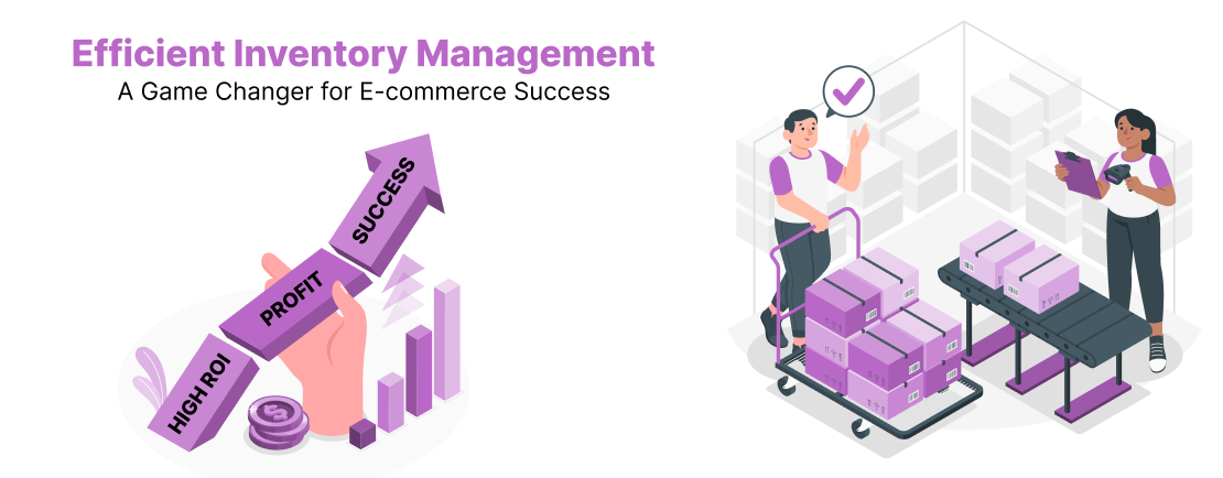 Efficient Inventory Management: A Game Changer for E-commerce Success