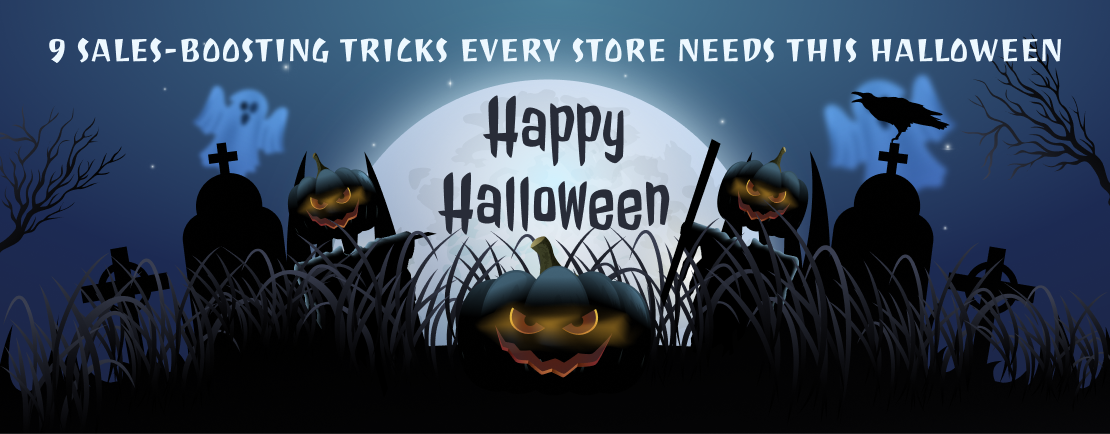 9 Sales-Boosting Tricks Every Store Needs This Halloween