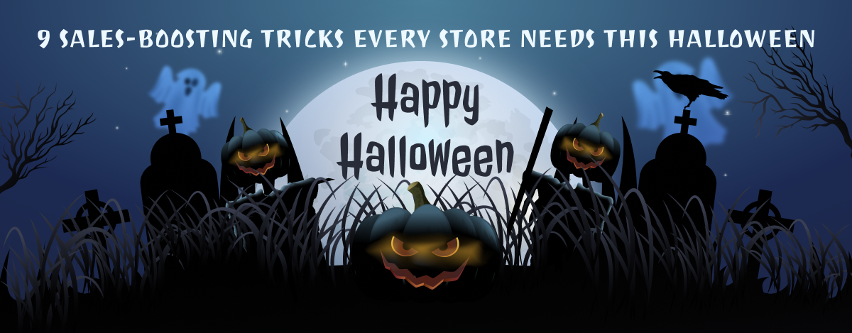 9 Sales-Boosting Tricks Every Store Needs This Halloween - MakeProSimp