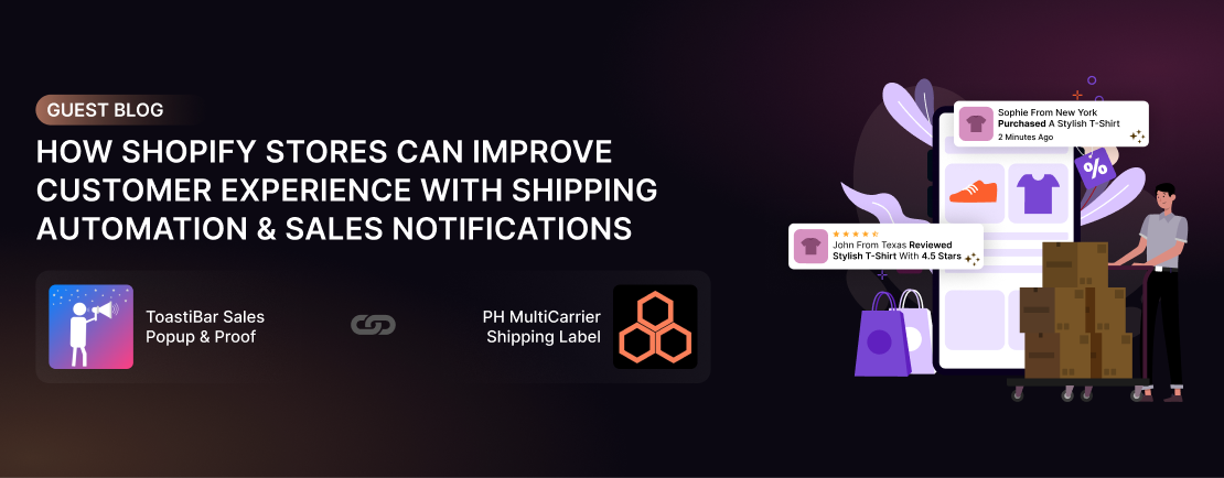 How Shopify Stores Can Improve Customer Experience With Shipping Automation Sales Notifications