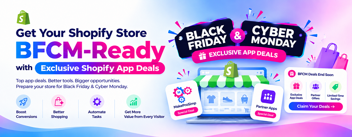 Get Your Shopify Store BFCM-Ready with Exclusive Shopify App Deals