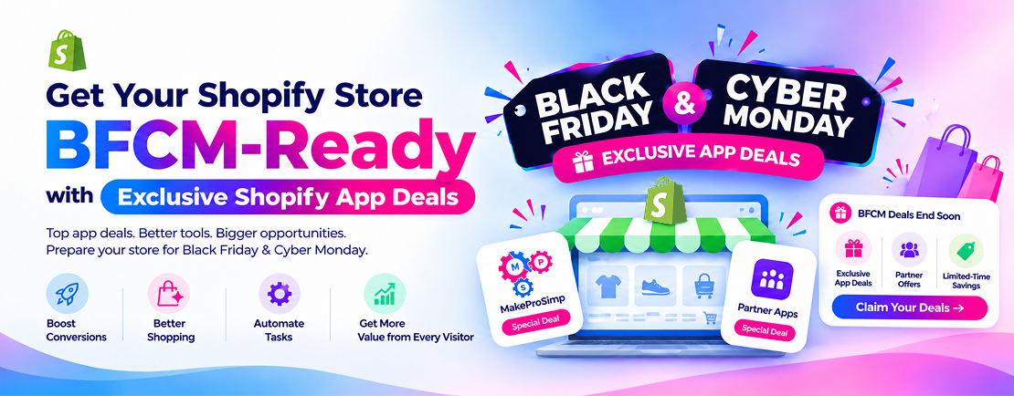 Get Your Shopify Store BFCM-Ready with Exclusive Shopify App Deals